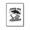 Poster J’peux pas je suis Assureur