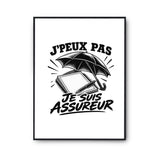 Poster J’peux pas je suis Assureur
