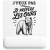Tapis de Souris J’peux pas je préfère les Ours