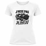T-shirt de Sport Femme J’peux pas je suis DJ
