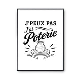 Poster J’peux pas j’ai Poterie