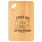 Planche à Découper J’peux pas je suis Nounou