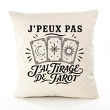 Housse de Coussin J’peux pas j’ai Tirage de tarot