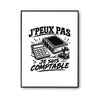 Poster J’peux pas je suis Comptable