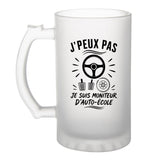 Verre à Bière J’peux pas je suis Moniteur d’auto-école