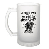 Verre à Bière J’peux pas je préfère mon Braque