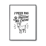 Poster J’peux pas je préfère ma Chèvre