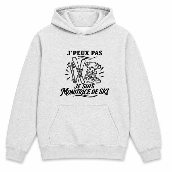 Sweat à Capuche J’peux pas je suis Monitrice de ski