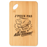 Planche à Découper J’peux pas je suis Aide-soignant