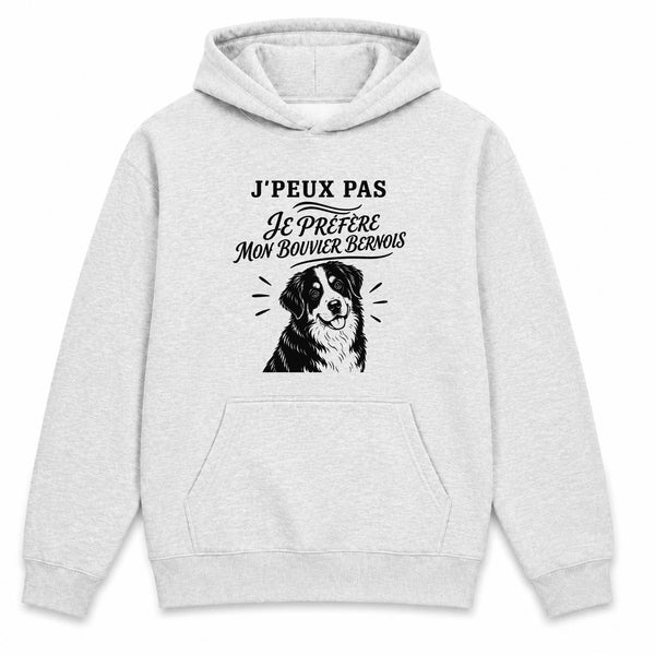 Sweat à Capuche J’peux pas je préfère mon Bouvier Bernois