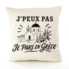 Housse de Coussin J’peux pas je pars en Grèce