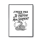 Poster J’peux pas je préfère mon Serpent