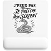 Tapis de Souris J’peux pas je préfère mon Serpent