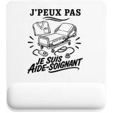 Tapis de Souris J’peux pas je suis Aide-soignant