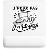 Tapis de Souris J’peux pas j’ai Vacances