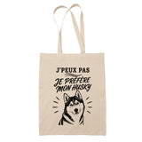 Tote Bag Beige J’peux pas je préfère mon Husky