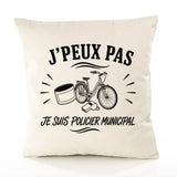 Housse de Coussin J’peux pas je suis Policier municipal
