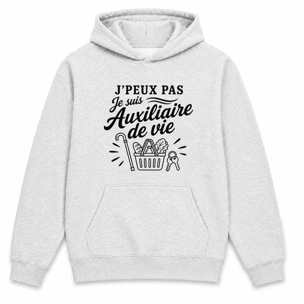 Sweat à Capuche J’peux pas je suis Auxiliaire de vie