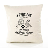Housse de Coussin J’peux pas je suis Maître-chien