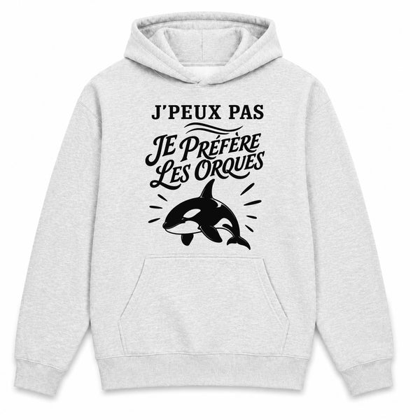 Sweat à Capuche J’peux pas je préfère les Orques