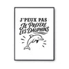 Poster J’peux pas je préfère les Dauphins