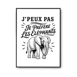 Poster J’peux pas je préfère les Éléphants