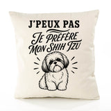 Housse de Coussin J’peux pas je préfère mon Shih Tzu