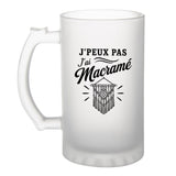 Verre à Bière J’peux pas j’ai Macramé