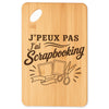 Planche à Découper J’peux pas j’ai Scrapbooking