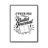 Poster J’peux pas j’ai Bullet Journal