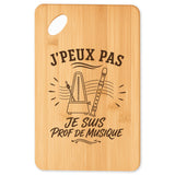 Planche à Découper J’peux pas je suis Prof de musique