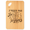 Planche à Découper J’peux pas j’ai les Potes