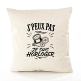 Housse de Coussin J’peux pas je suis Horloger