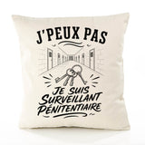 Housse de Coussin J’peux pas je suis Surveillant pénitentiaire