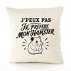 Housse de Coussin J’peux pas je préfère mon Hamster