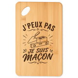 Planche à Découper J’peux pas je suis Maçon