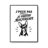 Poster J’peux pas je préfère mon Pinscher