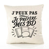 Housse de Coussin J’peux pas je préfère mes BD