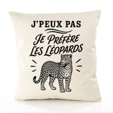 Housse de Coussin J’peux pas je préfère les Léopards
