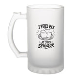 Verre à Bière J’peux pas je suis Serveur