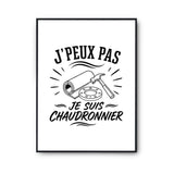 Poster J’peux pas je suis Chaudronnier