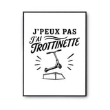 Poster J’peux pas j’ai Trottinette