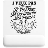 Tapis de Souris J’peux pas je préfère m’occuper de mes Poules