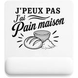 Tapis de Souris J’peux pas j’ai Pain maison