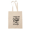 Tote Bag Beige J’peux pas je préfère le Café