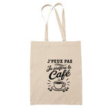 Tote Bag Beige J’peux pas je préfère le Café