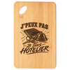 Planche à Découper J’peux pas je suis Hôtelier