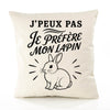 Housse de Coussin J’peux pas je préfère mon Lapin