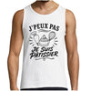 Débardeur Homme J’peux pas je suis Pâtissier