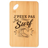 Planche à Découper J’peux pas j’ai Surf